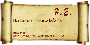 Halbrohr Euszták névjegykártya